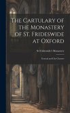 The Cartulary of the Monastery of St. Frideswide at Oxford: General and City Charters