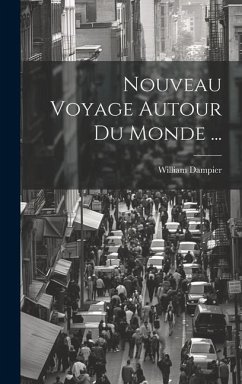 Nouveau Voyage Autour Du Monde ... - Dampier, William