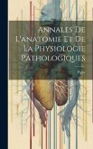 Annales De L'anatomie Et De La Physiologie Pathologiques