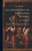 Les Aventures De Mathurin Bonice: Premier Habitant De L'isle De L'esclavage, Ancien Ministre Du Roi De Zansara: Tirées De Ses Mémoires, Volume 2...