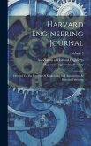 Harvard Engineering Journal: Devoted To The Interests Of Engineering And Architecture At Harvard University; Volume 5