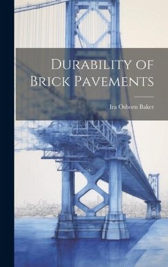 Durability of Brick Pavements - Baker, Ira Osborn