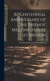 Bi-centennial Anniversary of the Friends' Meeting-House at Merion