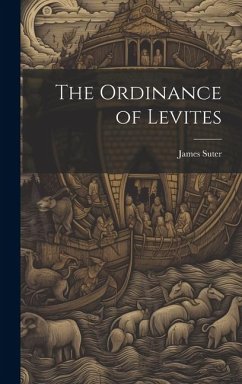 The Ordinance of Levites - Suter, James