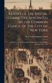 Report of the Special Committee Appointed by the Common Cuncil of the City of New York: Relative to the Catastrophe in Hague Street, On Monday, Februa