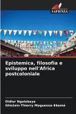 Epistemica, filosofia e sviluppo nell'Africa postcoloniale