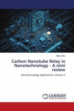 Carbon Nanotube Relay in Nanotechnology - A mini review - Mitra, Manu