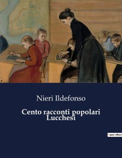 Cento racconti popolari Lucchesi - Ildefonso, Nieri