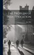 The Problem of Irish Education - Bild 1