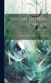 Figures D'Opéra Comique: Madame Dugazon, Elleviou, Les Gavaudan