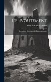 L'envoutement: Documents Historiques Et Expérimentaux...