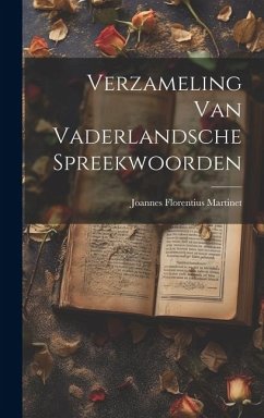 Verzameling Van Vaderlandsche Spreekwoorden - Martinet, Joannes Florentius