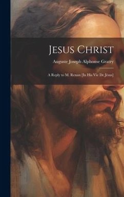 Jesus Christ - Gratry, Auguste Joseph Alphonse