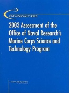 2003 Assessment of the Office of Naval Research's Marine Corps Science and Technology Program - National Research Council; Division on Engineering and Physical Sciences; Naval Studies Board; Committee for the Review of Onr's Marine Corps Science and Technology Program