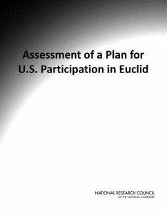 Assessment of a Plan for U.S. Participation in Euclid - National Research Council; Division on Engineering and Physical Sciences; Board On Physics And Astronomy; Space Studies Board; Committee on the Assessment of a Plan for U S Participation in Euclid