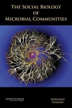 The Social Biology of Microbial Communities - Institute Of Medicine; Board On Global Health; Forum on Microbial Threats