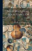Neuf Mazurkas, Pour Piano, Op. 25