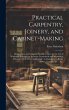 Practical Carpentry, Joinery, and... - Bild 1