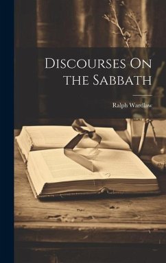 Discourses On the Sabbath - Wardlaw, Ralph