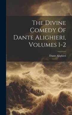 The Divine Comedy Of Dante Alighieri, Volumes 1-2 - Alighieri, Dante