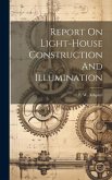 Report On Light-house Construction And Illumination