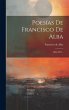 Poesías De Francisco De Alba:... - Bild 1
