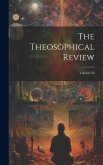 The Theosophical Review; Volume 36