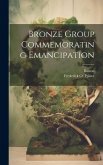 Bronze Group Commemorating Emancipation