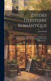 Études D'histoire Romantique: Lamartine De 1816 À 1830. Elvire Et Les "méditations" (documents Inédits). Avec Le Portrait D'elvire En Héliogravure..