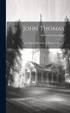 John Thomas: First Baptist Missionary To Bengal, 1757-1801