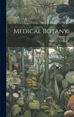 Medical Botany - Trelease, William