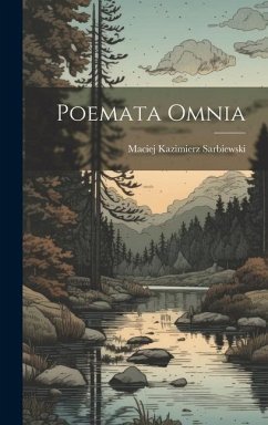 Poemata Omnia - Sarbiewski, Maciej Kazimierz