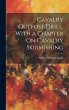 Cavalry Outpost Drill. With a Chapter... - Bild 1