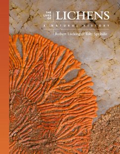 The Lives of Lichens - Lucking, Robert (Curator); Spribille, Toby (Assistant Professor; Canada Research Chair)