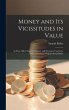 Money and Its Vicissitudes in Value - Bild 1