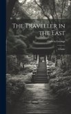 The Traveller in the East: A Guide