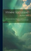 Hymni Ecclesiae: E Breviariis Quibusdam Et Missalibus Gallicanis, Germanis, Hispanis, Lusitanis Desumpti