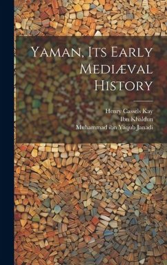 Yaman, Its Early Mediæval History - Kay, Henry Cassels