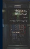 Electric Railways: A Series of Papers and Discussions Presented at the International Electrical Congress in St. Louis, 1904