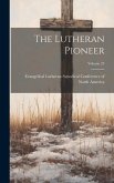 The Lutheran Pioneer; Volume 27