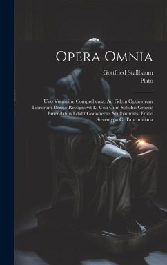 Opera omnia; uno volumine comprehensa. Ad fidem optimorum librorum denuo recognovit et una cum scholiis graecis emendatius edidit Godofredus Stallbaum - Stallbaum, Gottfried