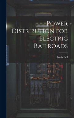 Power Distribution for Electric Railroads - Bell, Louis