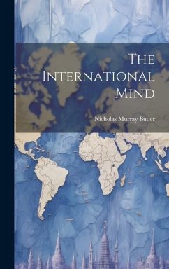 The International Mind - Butler, Nicholas Murray