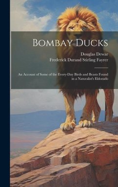 Bombay Ducks - Dewar, Douglas; Fayrer, Frederick Durand Stirling