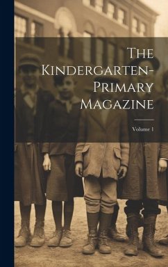 The Kindergarten-primary Magazine; Volume 1 - Anonymous