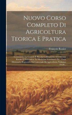 Nuovo Corso Completo Di Agricoltura Teorica E Pratica - Rozier, François
