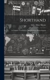 Shorthand; a Complete Text-book on the American-Pitman System