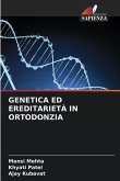 GENETICA ED EREDITARIETÀ IN ORTODONZIA