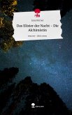 Das Elixier der Nacht - Die Alchimistin. Life is a Story - story.one