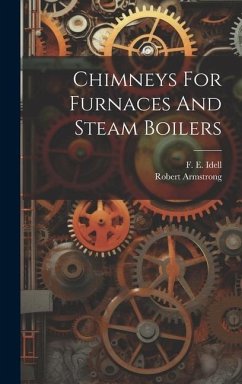 Chimneys For Furnaces And Steam Boilers - Armstrong, Robert